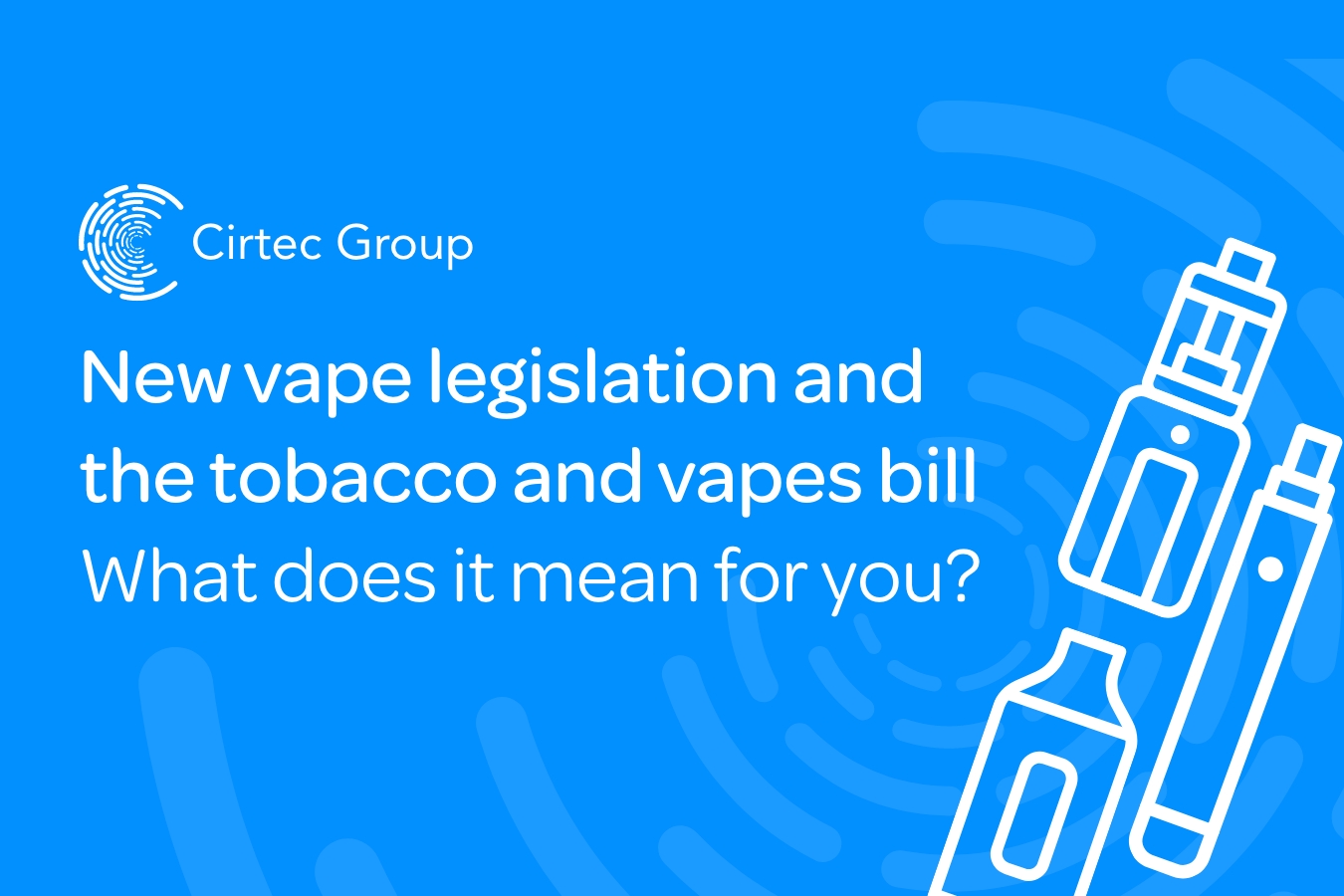 image of a vape device with text on screen that reads 'New vape legislation, what does this mean for you'