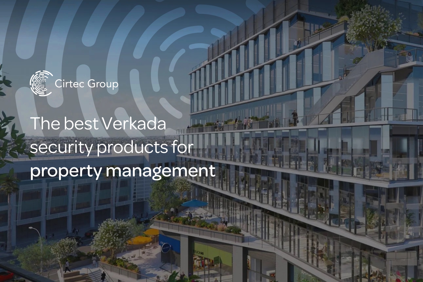 The best Verkada security products for property management