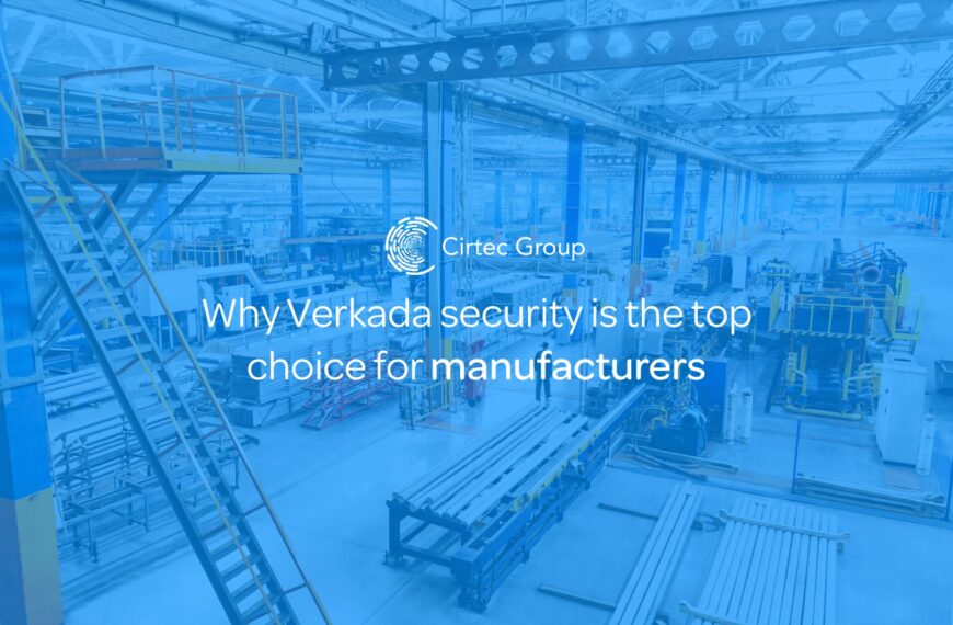 Why Verkada security is the best option for manufacturers